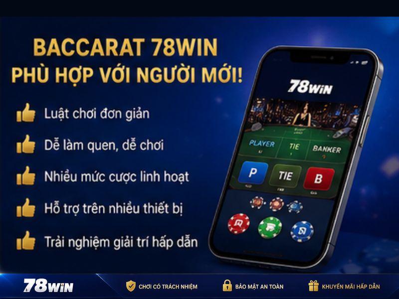Baccarat 78Win Có Phù Hợp Với Người Mới